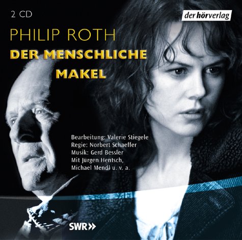 Der menschliche Makel (Philip Roth) SWR 2003 - der hrverlag 2008