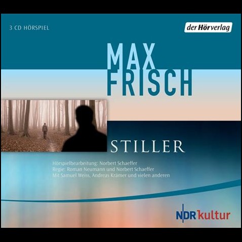 Stiller (Max Frisch) NDR - der hrverlag 2011