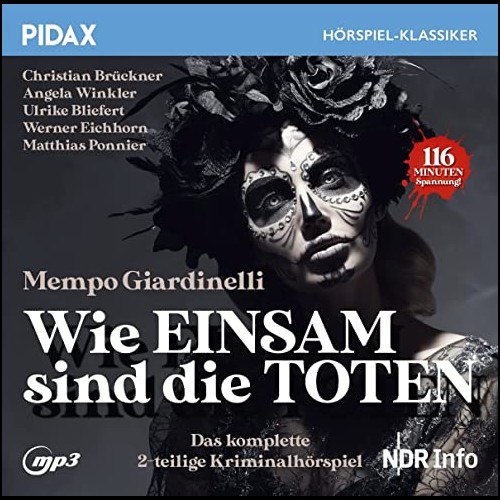 Wie einsam sind die Toten (Mempo Giardinelli) NDR - SWF 1991 - pidax 2023