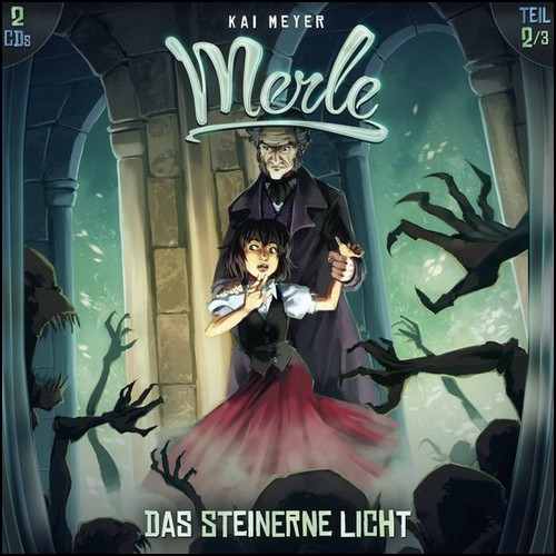 Merle Trilogie (2) Das steinerne Licht (Kai Meyer) Holysoft 2017
