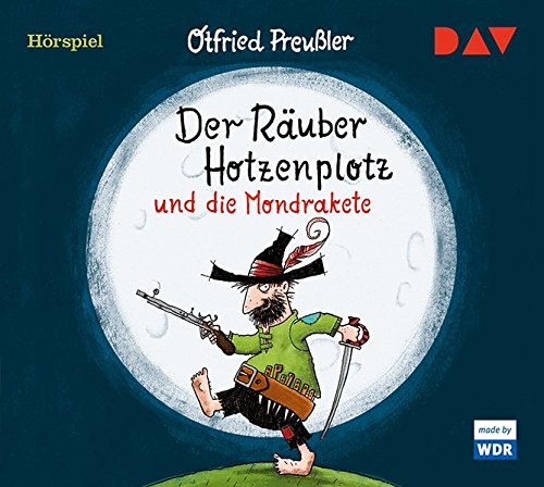 Der Ruber Hotzenplotz und die Mondrakete (Otfried Preuler) WDR 2018