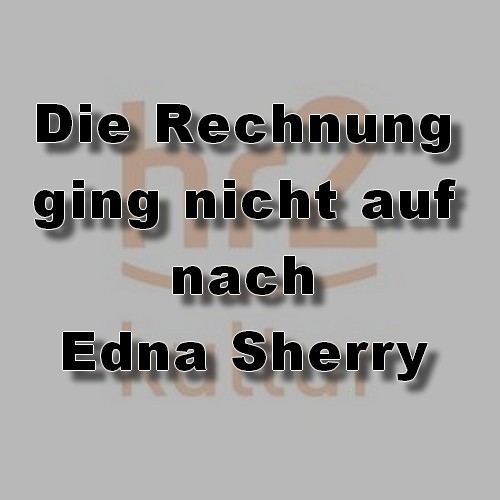 Die Rechnung ging nicht auf (Edna Sherry) hr 1963