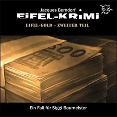 Eifel-Gold Teil 2 (Jacques Berndorf) Winterzeit 2020
