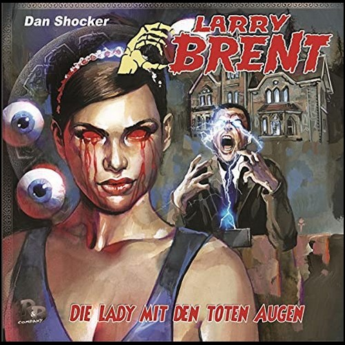 Larry Brent (41) Die Lady mit den toten Augen - R&B Company 2021
