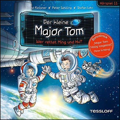 Der kleine Major Tom (11) Wer Rettet Ming und Hu? - Tessloff 2021