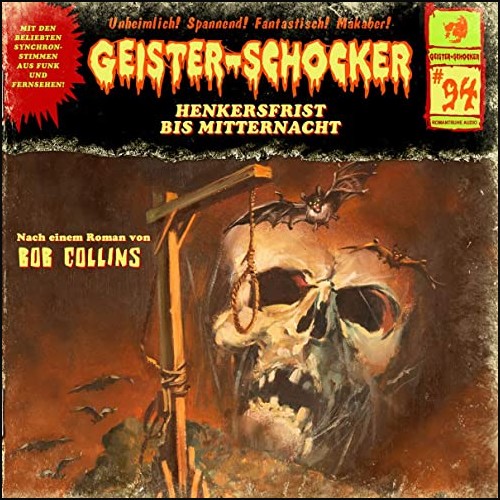 Geister-Schocker (94) Henkersfrist bis Mitternacht  - Romantruhe Audio 2021