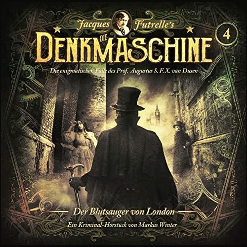 Die Denkmaschine (4) Der Blutsauger von London Teil 2 - Die Spur des Blutes (Markus Winter nach Jacques Futrelle) Winterzeit 2021