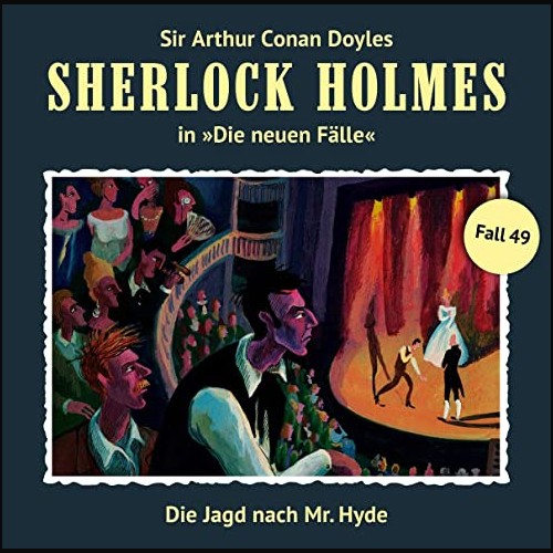 Sherlock Holmes - Die neuen Flle (49) Die Jagd nach Mr. Hyde  - Romantruhe Audio 2021