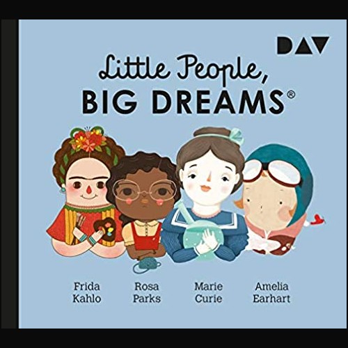 Little People, Big Dreams (3) Frida Kahlo, Rosa Parks, Marie Curie, Amelia Earhart - DAV 2021