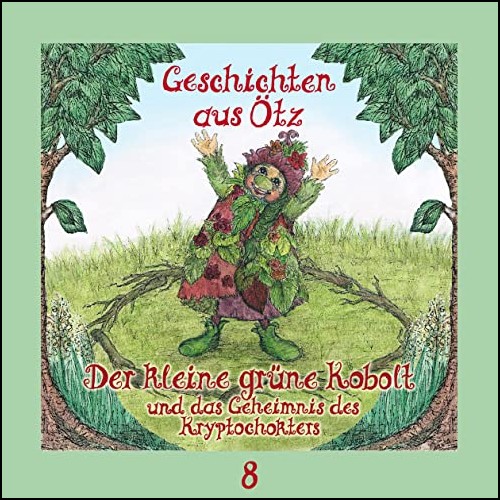 Geschichten aus tz (8) Der kleine grne Kobolt und das Geheimnis des Kryptochokters - Maritim 2021