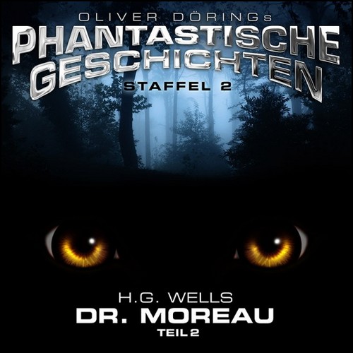 Oliver Drings Phantastische Geschichten - Dr. Moreau Teil 2 (H. G. Wells) Imaga 2021
