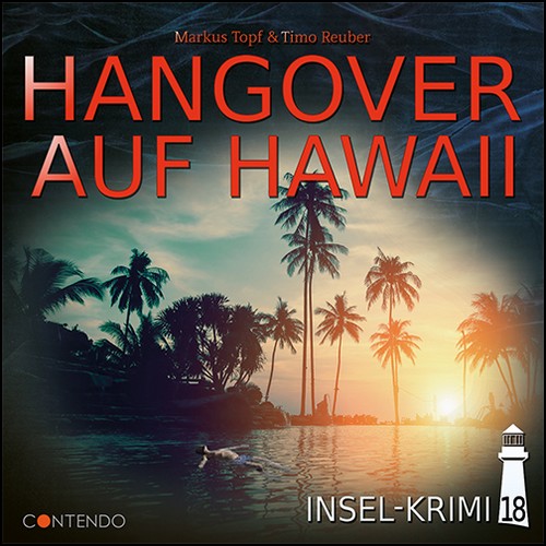 Insel-Krimi (18) Hangover auf Hawaii - Contendo Media 2021