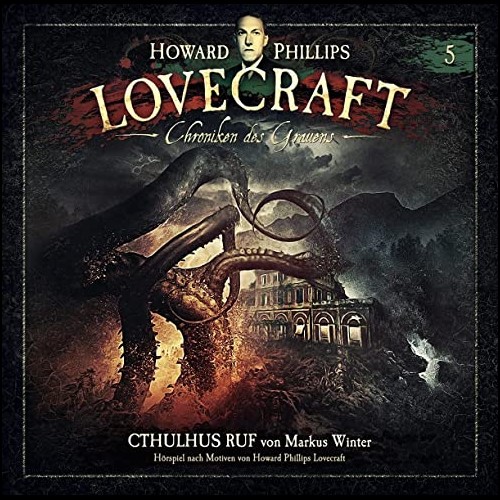 Howard Phillips Lovecraft - Chroniken des Grauens (5) Cthulhus Ruf (Markus Winter nach Howard Phillips Lovecraft) Winterzeit 2021