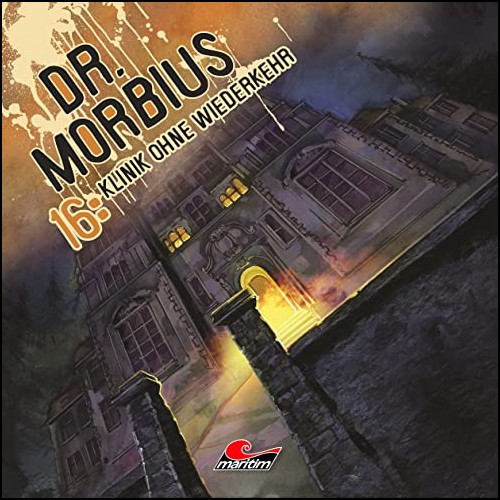 Dr. Morbius (16) Klinik ohne Wiederkehr - Maritim 2021