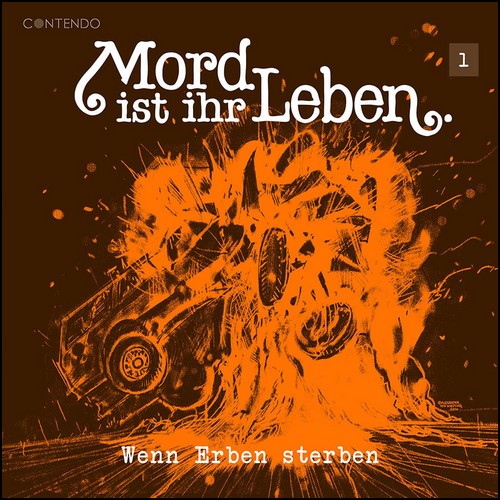 Mord ist ihr Leben (1) Wenn Erben sterben - Contendo Media 2021