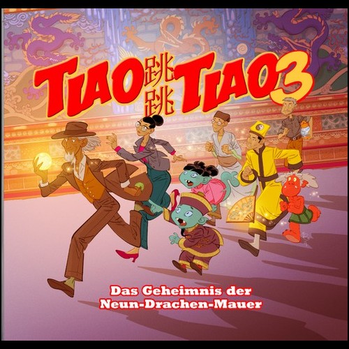 Tiao Tiao (3) Das Geheimnis der Neun-Drachen-Mauer - Die Hrkastanie 2021