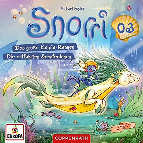 Snorri (3) Das groe Kelpie-Renne - Die entfhrten Seepferdchen - Europa 2022