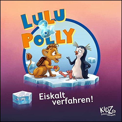 Lulu und Polly - Eiskalt verfahren - KidzCo Entertainment 2021