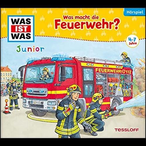 Was ist Was Junior - Was macht die Feuerwehr? - Tessloff 2022