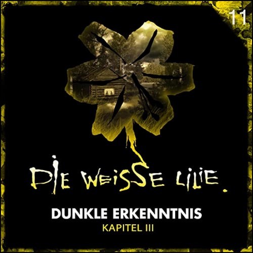 Die weie Lilie (12) Dunkle Erkenntnis III - Folgenreich 2021