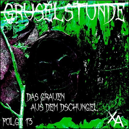 Gruselstunde (13) Das Grauen aus dem Dschungel - Xantho-Audio 2021