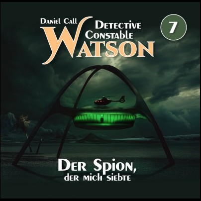 Detective Constable Watson (7) Der Spion, der mich siebte  (Daniel Call) Hermann Media 2021