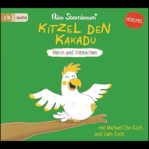Kitzel den Kakadu  ( Nico Sternbaum) cbj Audio 2022