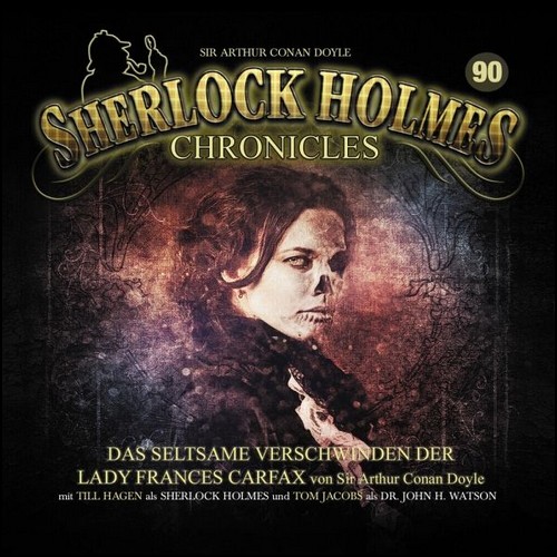 Sherlock Holmes Chronicles (90) Das seltsame Verschwinden der Lady Carfax (Arthur Conan Doyle) Winterzeit 2021