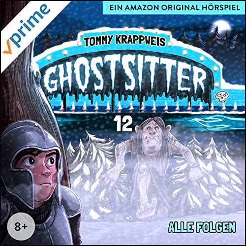 Ghostsitter (12) Sag niemals niemals (Tommy Krappweis) Audible 2021