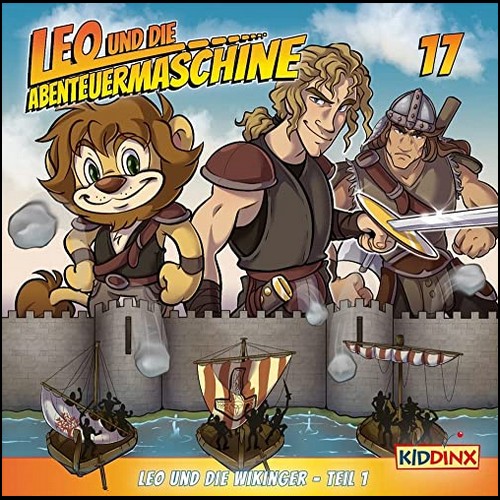 Leo und die Abenteuermaschine (17) Leo und die Wikinger Teil 1 - E. T. Media 2022