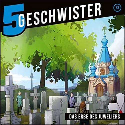 5 Geschwister (33) Das Erbe des Juweliers  - Gerth Medien 2022