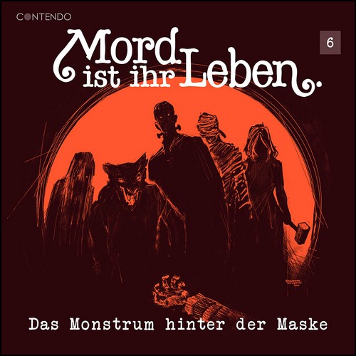 Mord ist ihr Leben (6) Das Monstrum hinter der Maske - Contendo Media 2022