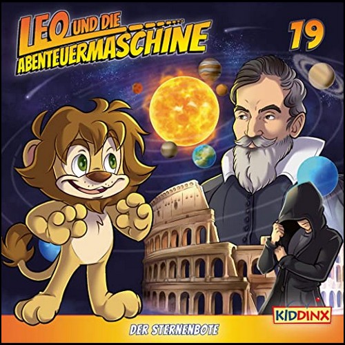 Leo und die Abenteuermaschine (19) Der Sternenbote:  Galileo Galilei - E. T. Media 2022