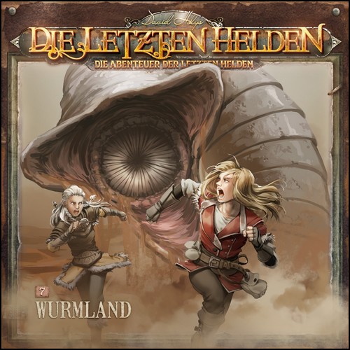 Die Abenteuer der Letzten Helden (7) Wurmland (Paul Burghardt) Holysoft 2023