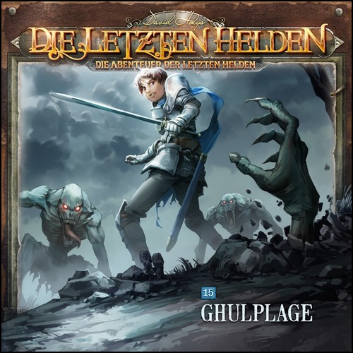 Die Abenteuer der Letzten Helden (15) Ghulplage - Holysoft 2023