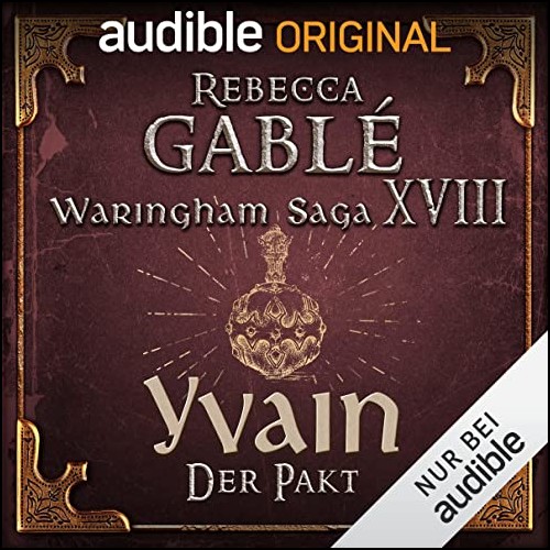 Waringham Saga (18) Ivain - Der Pakt - Teufelskrone 2 (Rebecca Gabl) Audible 2022