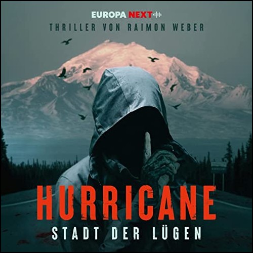 Hurricane: Stadt der Lgen  (Raimon Weber) Europa Next 2022
