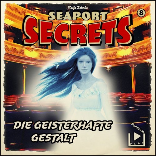 Seaport Secrets (08) Die geisterhafte Gestalt (Katja Behnke) Pandoras Play 2022