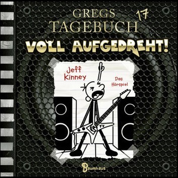 Gregs Tagebuch (17) Voll aufgedreht - Lbbe Audio 2022