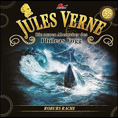 Jules Verne - Die neuen Abenteuer des Phileas Fogg (35) Roburs Rache - Maritim 2023