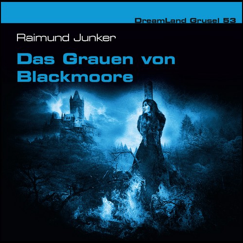 DreamLand Grusel (53) Das Grauen von Blackmoore (Raimund Junker) Dreamland Productions 2022