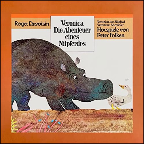 Veronica - Die Abenteuer eines Nilpferdes (Roger Duvoisin) Schwanni 1980 - All Ears 2022