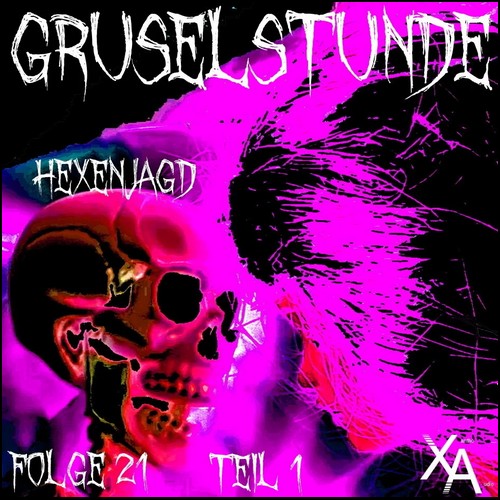 Gruselstunde (21) Hexenjagd - Xantho Audio 2022