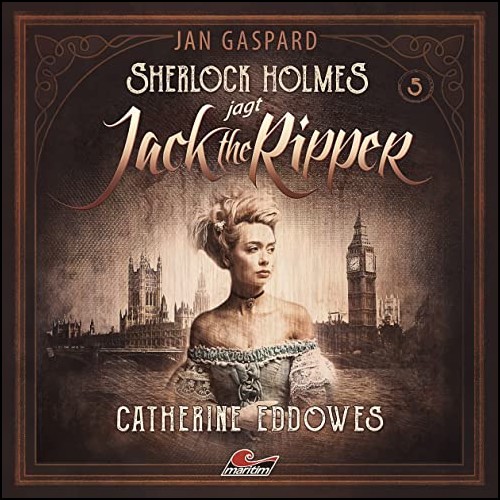 Sherlock Holmes jagt Jack the Ripper (5) Catherine Eddowes - Maritim 2022