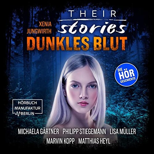 Their Stories (6) Dunkles Blut - Hrbuchmanufakur Berlin 2022