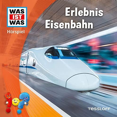 Was Ist Was - Erlebnis Eisenbahn - Tessloff 2023