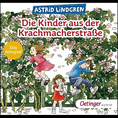 Die Kinder aus der Krachmacherstrae (Astrid Lindgren) Oetinger Audio 2023