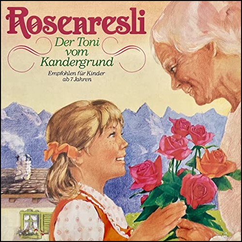 Rosenresli _ Der Toni vom Kandergrund (Johanna Spyri) Peggy 1974 - All Ears 2022