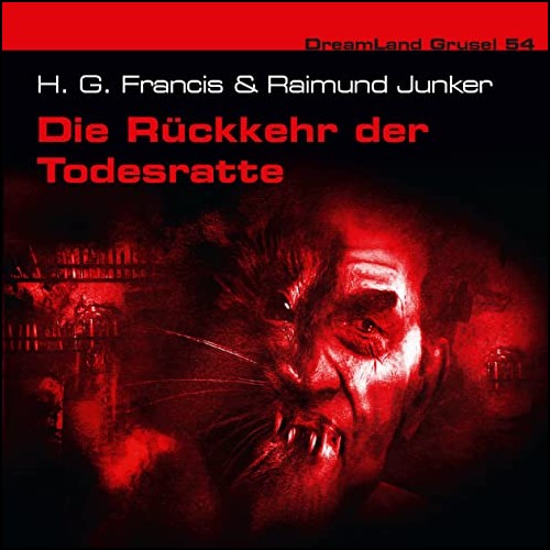 DreamLand Grusel (54) Die Rckkehr der Todesratte (H. G. Francis, Raimund Junker) Dreamland Productions 2022
