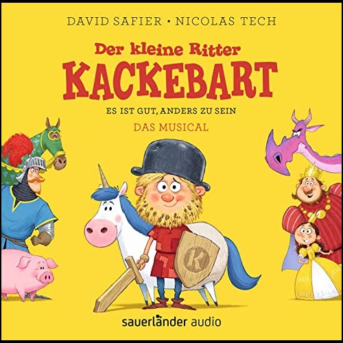 Der kleine Ritter Kackebart _ Es ist gut, anders zu sein (David Safier, Nicolas Tech) Sauerlnder Audio 2023